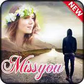 Free play online Miss You photo frame photo editor | photo mixer APK